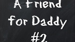 A Friend for Daddy #2